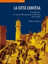 ROBERTO MAZZA, La citt� contesa Gerusalemme e la nascita...