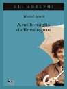 SPARK MURIEL, A mille miglia da Kensington