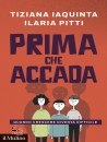 immagine di Prima che accada Quando crescere diventa difficile