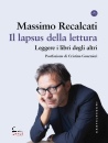 immagine di Il lapsus della lettura. Leggere libri degli altri