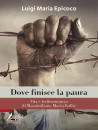 immagine di Dove finisce la paura...  Massimiliano Maria Kolbe