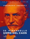 immagine di Io Pirandello, uomo del caos