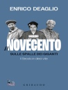 DEAGLIO ENRICO, Il Novecento. Sulle spalle dei giganti