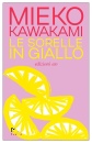 Kawakami Mieko, Sorelle in giallo (le)