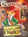 STILTON GERONIMO, Caccia al ladro... a Madrid!, Piemme, Casale Monferrato 2026