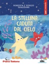 GRAZZANI ROBERTA & 0, La stellina caduta dal cielo Stampatello maiuscola, Il Battello a Vapore - Piemme,  2026