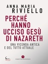 immagine di Perch� hanno ucciso Ges� di Nazareth ...