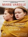 VAREILLE MARIE, Noi che abbiamo conosciuto Solange, Rizzoli libri, Milano 2026