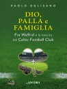 immagine di Dio, palla e famiglia Fra Walfrid e la nascita ...