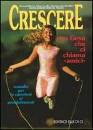 AA.VV., CRESCERE con Ges� che ci chiama amici