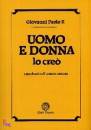 GIOVANNI PAOLO II, Uomo e donna lo cre�. Catechesi sull