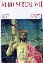 CEI, IO HO SCELTO VOI. Catechismo dei giovani 1