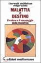 DETHLEFSEN THORWALD, Malattia e destino