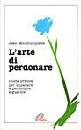 MONBOURQUETTE J., ARTE DI PERDONARE