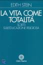 STEIN EDITH, La vita come totalit�