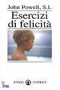 POWELL J., ESERCIZI DI FELICITA